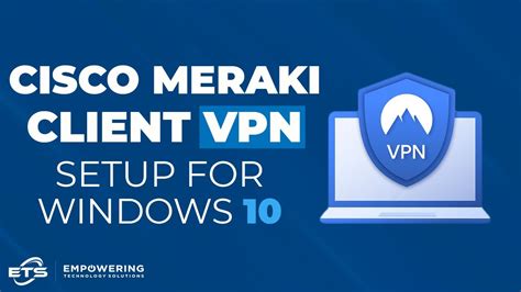 meraki windows 11 vpn setup